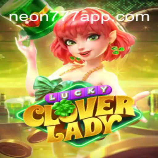 LuckyCloverLady: A Thrilling Journey Through 9F-NEON777 Oficial Slots Brasil #1