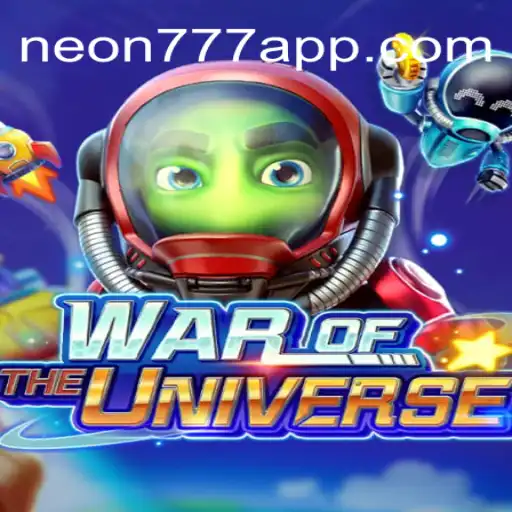 WAROFTHEUNIVERSE: Unveiling the Cosmic Battle with 9F-NEON777 Oficial Slots